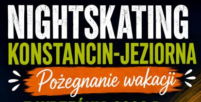 Plakat zapraszający na Nightskating Konstancin-Jeziorna „Pożegnanie wakacji” 5 września 2026 r., z bezpłatnymi warsztatami jazdy na rolkach, przejazdem na trasie ok. 13 km oraz zbiórką przed GOSiR przy ul. Piasta.