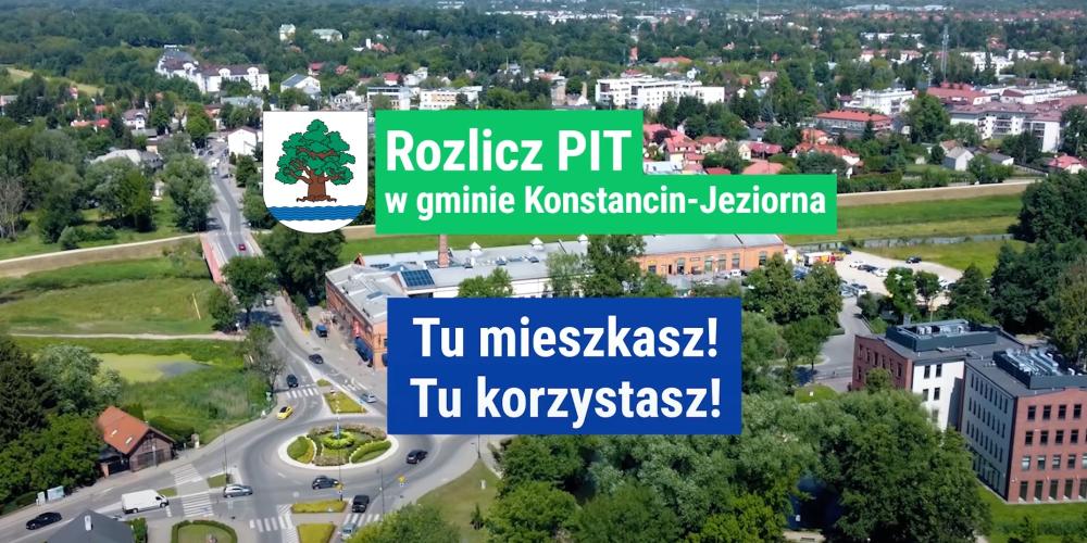 Ulotka zachęcająca mieszkańców Konstancina-Jeziorny do wskazania gminy jako miejsca zamieszkania w deklaracji PIT, aby wspierać lokalny budżet i rozwój infrastruktury.