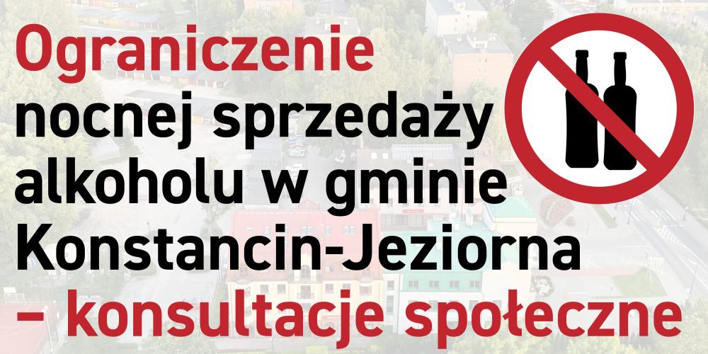 Grafika informacyjna z napisem „Ograniczenie nocnej sprzedaży alkoholu w gminie Konstancin-Jeziorna – wypełnij ankietę” oraz symbolem przekreślonych butelek alkoholu na tle zdjęcia miasta.