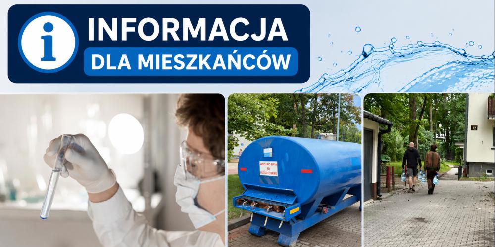 Grafika z napisem „Informacja dla mieszkańców” oraz zdjęciami przedstawiającymi badanie próbek wody, beczkowóz z wodą pitną i mieszkańców niosących pojemniki z wodą.