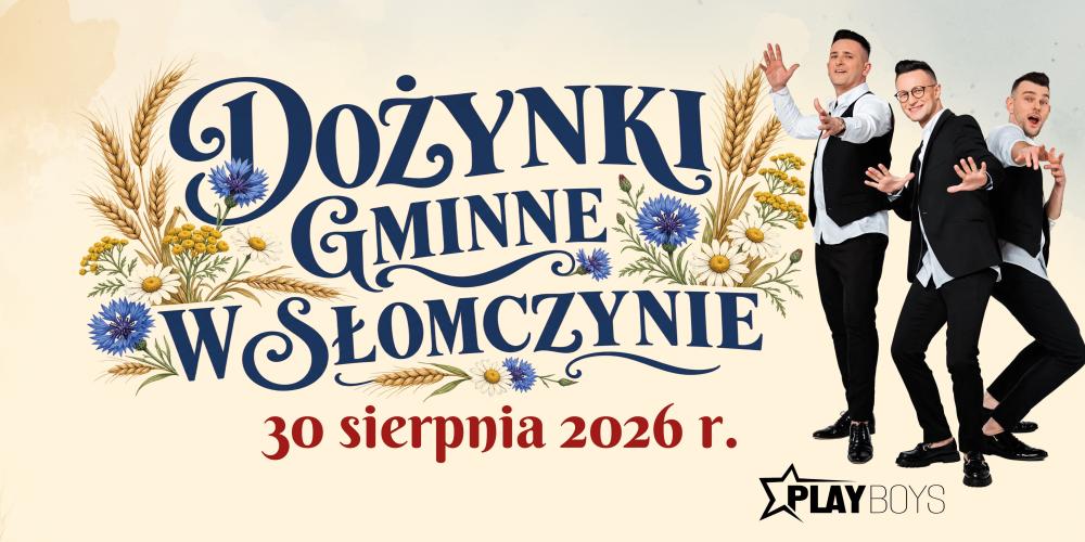 Baner promujący Dożynki Gminne w Słomczynie, które odbędą się 30 sierpnia 2026 r., ozdobiony motywami kłosów i polnych kwiatów oraz zdjęciem zespołu Playboys.