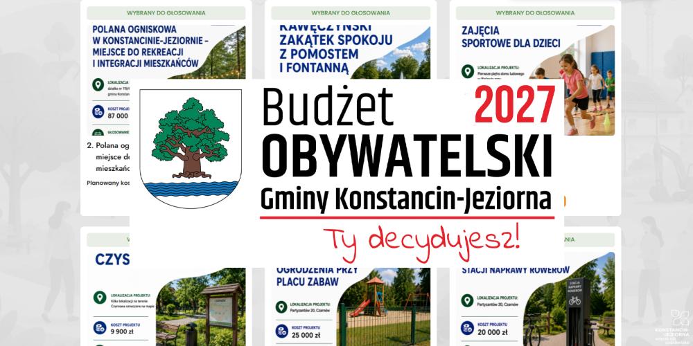 Grafika promuje Budżet Obywatelski Gminy Konstancin-Jeziorna 2027 i przedstawia przykładowe projekty wybrane do głosowania oraz hasło „Ty decydujesz!”.