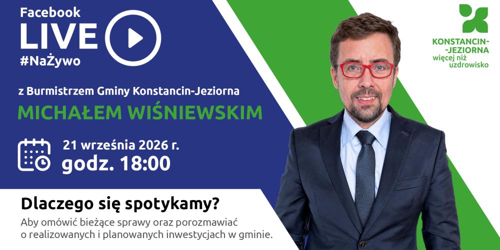 Grafika promująca czat na żywo na Facebooku z burmistrzem Konstancina-Jeziorny Michałem Wiśniewskim, zaplanowany na 21 września o godz. 18.00, z jego wizerunkiem oraz informacją o tematyce spotkania dotyczącej bieżących spraw i inwestycji gminy.