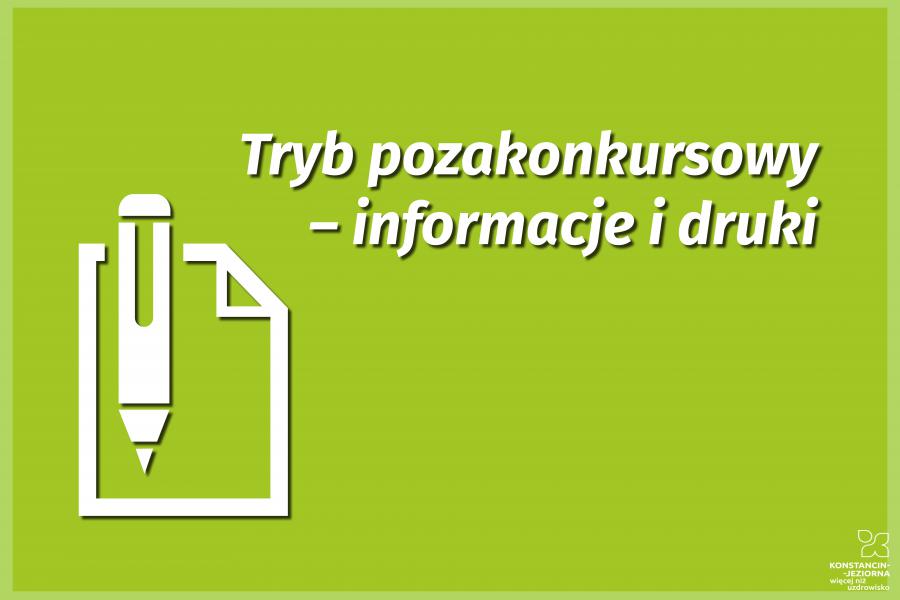 zielony prostokąt z białym napisem po prawej stronie Tryb pozakonkursowy - informacje i druki. Po lewej stronie ikonka kartki i długopisu