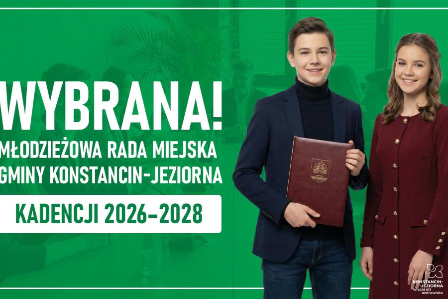 Plakat informujący o wyborze Młodzieżowej Rady Miejskiej Gminy Konstancin-Jeziorna na kadencję 2026–2028, przedstawiający dwoje uśmiechniętych młodych ludzi, z których jedno trzyma teczkę z herbem, na zielonym tle z dużym napisem „WYBRANA!”.