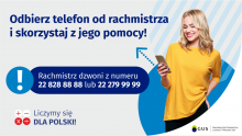 Na grafice jest napis: Odbierz telefon od rachmistrza i skorzystaj z jego pomocy! Rachmistrz dzwoni z numeru 22 828 88 88 lub 22 279 99 99. Po prawej stronie widać uśmiechniętą kobietę trzymającą w dłoni telefon. Na dole grafiki są cztery małe koła ze znakami dodawania, odejmowania, mnożenia i dzielenia, obok nich napis: Liczymy się dla Polski! W prawym dolnym rogu jest logotyp spisu: dwa nachodzące na siebie pionowo koła, GUS, pionowa kreska, Narodowy Spis Powszechny Ludności i Mieszkań 2021.