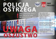 Plakat ostrzegający przed oszustami internetowymi. Na górze duży biały napis: policja ostrzega. Na dole czerwony napis: uwaga oszustwo. W tle niebieskie światła na dachu samochodu z napisem policja. W prawym górnym rogu odznaka policyjna oraz herb powiatu piaseczyńskiego.  Pozostała treść z plakatu znajduje się w artykule.