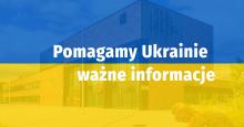 Niebiesko-żółta flaga Ukrainy, w tle prześwitujący budynek Urzędu Miasta i Gminy Konstancin-Jeziorna. Na środku napis: Pomagamy Ukrainie – ważne informacje. 