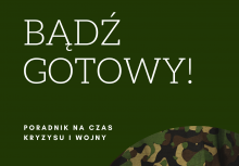 Grafika wektorowa. Na zielonym tle tekst: Bądź gotowy. Poradnik na czas kryzysu i wojny.