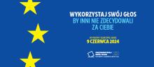 Grafika wektorowa: na niebieskim tle napis – wykorzystaj swój głos, by inni nie zdecydowali za ciebie. Wybory europejskie – 9 czerwca 2024 r.