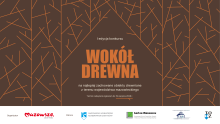 Plakat informacyjny I edycji konkursu „Wokół drewna” na najlepiej zachowane obiekty drewniane z terenu województwa mazowieckiego. Tło brązowe z geometrycznym wzorem przypominającym słoje drzewa lub gałęzie. Termin nadsyłania zgłoszeń: do 19 sierpnia 2026 r. Na dole logotypy: Organizator – Mazowsze serce Polski oraz Patronat – Mazowiecki Wojewódzki Konserwator Zabytków, Ład na Mazowszu, Terpa, Towarzystwo Opieki nad Zabytkami.