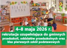 Nauczycielka czyta dzieciom w przedszkolu, a grafika informuje o rekrutacji uzupełniającej do gminnych placówek w dniach 4–8 maja 2026 r.