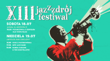 Plakat promujący XIII Jazz Zdrój Festiwal. Po prawej stronie widoczna jest stylizowana postać trębacza nawiązująca do Louisa Armstronga. Po lewej stronie zamieszczono program wydarzenia: 18 lipca odbędzie się potańcówka z zespołem Old Town Folks, a 19 lipca w Amfiteatrze w Parku Zdrojowym zaplanowano koncerty zespołów Dixie z Piotrkowskiej, New Jazz Band oraz Nanna Carling & The Dixie Fellows.