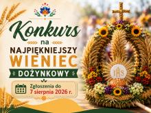 Grafika promująca konkurs na najpiękniejszy wieniec dożynkowy z ozdobnym wieńcem ze zbóż i kwiatów oraz informacją, że zgłoszenia przyjmowane są do 7 sierpnia 2026 r.
