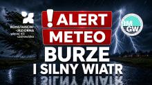 Grafika ostrzegawcza z napisem „ALERT METEO – BURZE I SILNY WIATR”, przedstawiająca burzowe niebo, intensywny deszcz, błyskawice i silnie uginające się na wietrze drzewa.