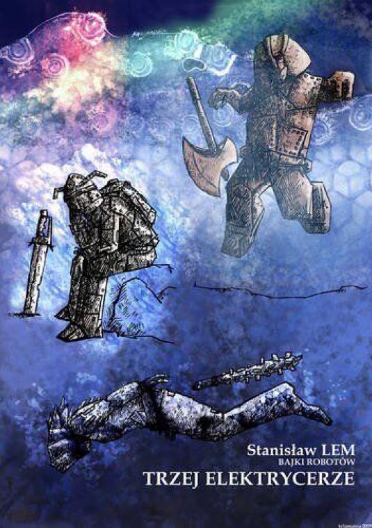 Grafika wektorowa. Rysunek trzech rycerzy (jedne leży, drugi stoi, trzeci siedzi) na niebieskim tle. Pod nimi napis: Stanisław Lem, bajki robotów, trzej elektrycerze.