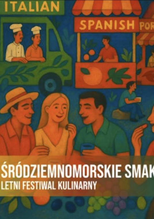 Ilustracja promująca letni festiwal kulinarny „Śródziemnomorskie Smaki”. Na pierwszym planie uśmiechnięci ludzie jedzą i rozmawiają. W tle food trucki i stoiska oznaczone napisami „Italian”, „Spanish”, „Greek” i częściowo widoczne „Portuguese”. Kolorowa, stylizowana grafika w ciepłych barwach przedstawia przyjazną atmosferę wydarzenia kulinarnego.