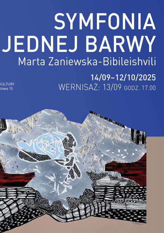 Plakat wernisażu z informacjami „Symfonia jednej barwy” Marty Zaniewskiej-Bibileishvili