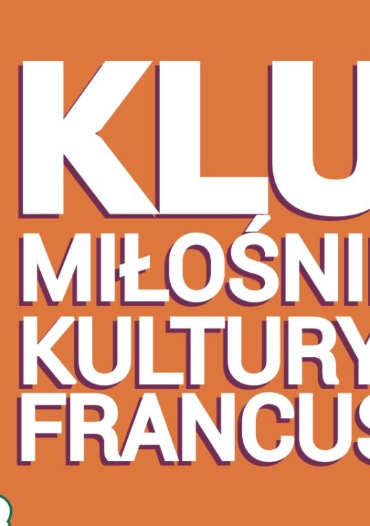 plakat spotkania: biały napis na pomarańczowym tle: Klub Miłośników Kultury Francuskiej