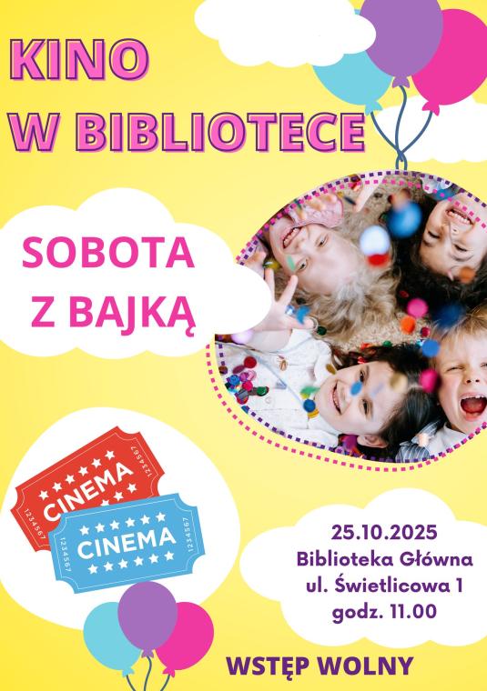 Plakat promujący cykl wakacyjnych pokazów filmowych dla dzieci pod hasłem „Kino w Bibliotece – Filmowy lipiec”. Na plakacie widnieje zdjęcie uśmiechniętych dzieci wśród kolorowych konfetti oraz grafiki balonów i biletów kinowych. Informacja o terminach: 5, 12, 19, 26 lipca o godz. 11.00 w Bibliotece Głównej przy ul. Świetlicowej 1. Na dole napis: WSTĘP WOLNY.