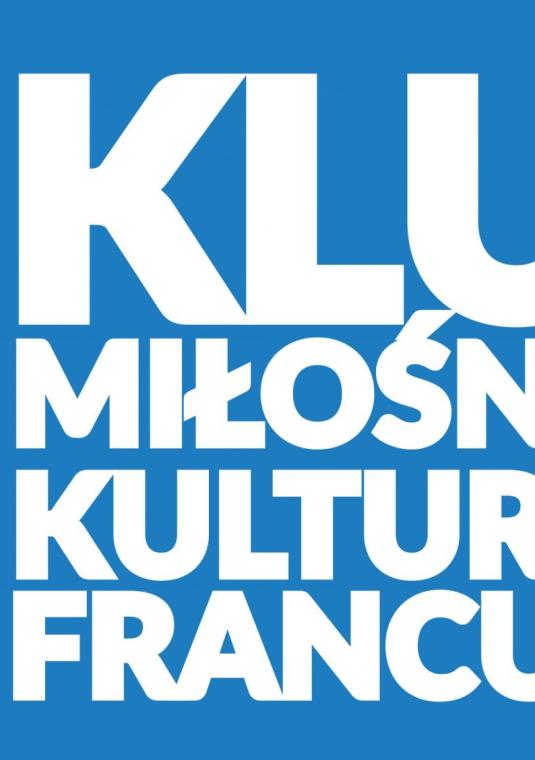 plakat spotkania: biały napis na niebieskim tle: Klub Miłośników Kultury Francuskiej