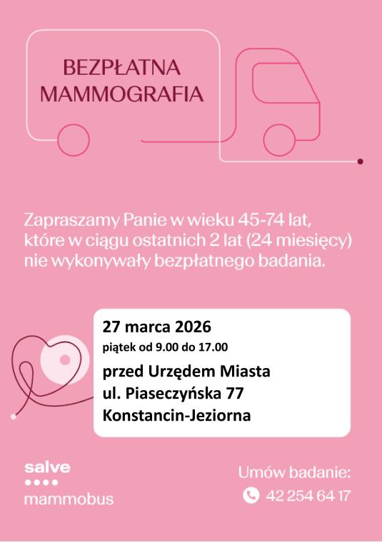 Plakat w kolorze różowym informujący o bezpłatnych badaniach mammograficznych w mammobusie firmy Salve. Na górze znajduje się konturowy rysunek ciężarówki (mammobusu), w który wpisano hasło „BEZPŁATNA MAMMOGRAFIA”.
