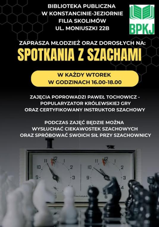 plakat spotkania z szachami, napis w każdy wtorek w godzinach 16.00-18.00 zajęcia prowadzi Paweł Tochowicz