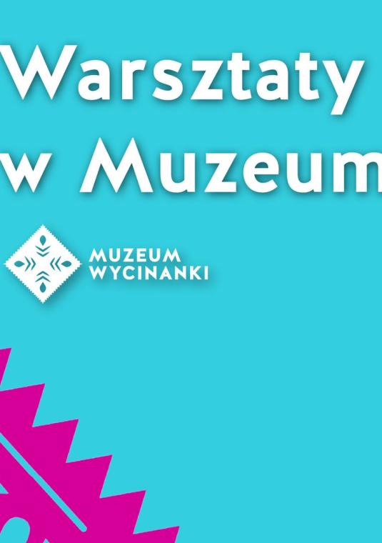 grafika z niebieskim tłem, żółtymi paskami wycinanek po bokach, napis warsztaty rodzinne w Muzeum Wycinanki