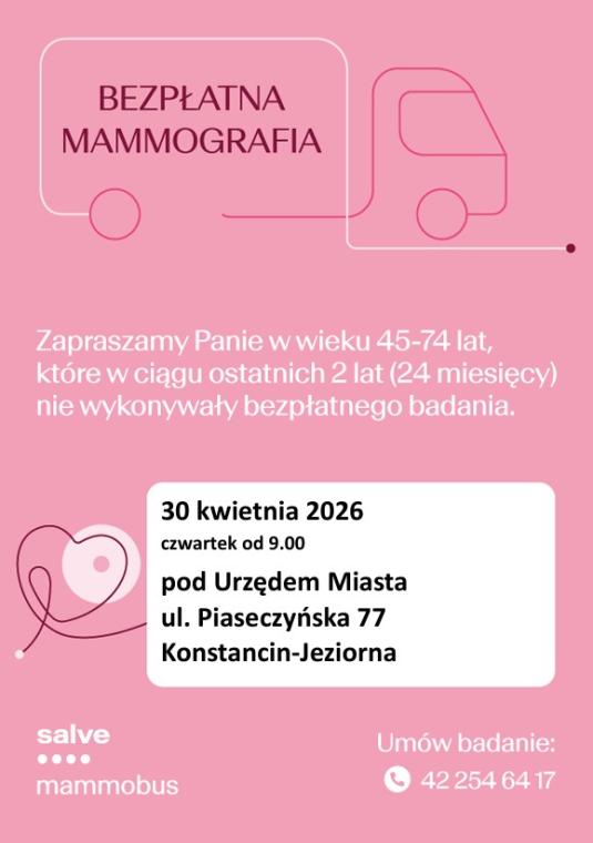 Plakat w kolorze różowym informujący o bezpłatnych badaniach mammograficznych w mammobusie firmy Salve. Na górze znajduje się konturowy rysunek ciężarówki (mammobusu), w który wpisano hasło „BEZPŁATNA MAMMOGRAFIA”.