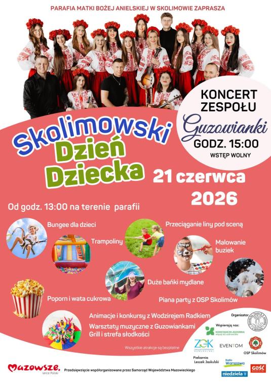 Pionowy, kolorowy plakat zapraszający na „Skolimowski Dzień Dziecka”, który odbędzie się 21 czerwca 2026 roku od godziny 13:00 na terenie Parafii Matki Bożej Anielskiej w Skolimowie. W górnej części znajduje się zdjęcie licznego, młodzieżowego zespołu ludowego „Guzowianki” w tradycyjnych, biało-czerwonych strojach i wiankach z czerwonych róż – obok widnieje informacja o ich koncercie o godzinie 15:00.
