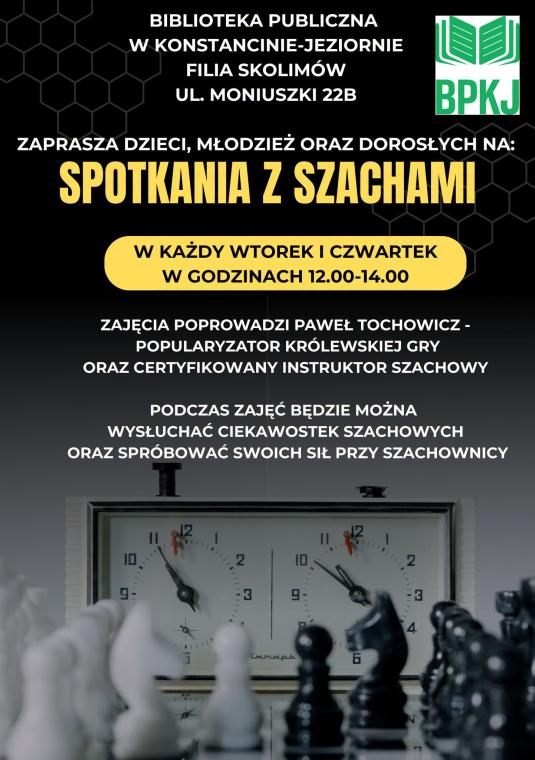 plakat spotkania z szachami, napis w każdy wtorek i czwartek w godzinach 12.00-14.00 zajęcia prowadzi Paweł Tochowicz