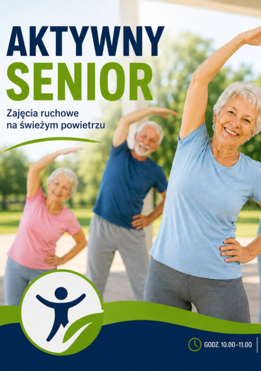 Plakat promujący zajęcia „Aktywny Senior”. Na pierwszym planie uśmiechnięta starsza kobieta wykonuje ćwiczenie rozciągające na świeżym powietrzu. W tle troje innych seniorów wykonuje to samo ćwiczenie. W górnej części grafiki znajduje się napis „Aktywny Senior” oraz informacja „Zajęcia ruchowe na świeżym powietrzu”. W dolnej części podano miejsce i godziny zajęć: przed budynkiem GOSiR (od ul. Piasta), w godz. 10.00–11.00. Grafika zachęca do aktywności fizycznej i wspólnych ćwiczeń na świeżym powietrzu.