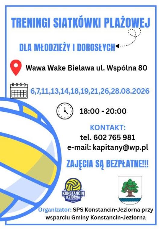 Oto propozycje opisu alternatywnego dla tego plakatu:  Wersja krótka (standardowy alt):  Plakat informujący o bezpłatnych treningach siatkówki plażowej dla młodzieży i dorosłych na terenie Wawa Wake Bielawa (ul. Wspólna 80). Zajęcia odbywają się w wybrane dni sierpnia 2026 r. w godzinach 18:00–20:00. Organizatorem jest SPS Konstancin-Jeziorna przy wsparciu Gminy Konstancin-Jeziorna.