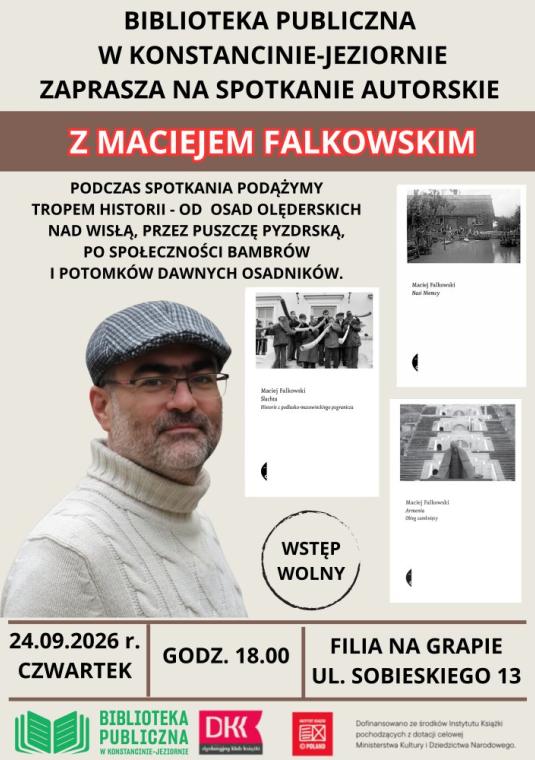 Plakat spotkania autorskiego z Maciejem Falkowskim (24.09.2026, godz. 18.00, Filia na Grapie, ul. Sobieskiego 13). Zawiera portret autora w kaszkiecie, okładki jego książek oraz informację o tematyce spotkania poświęconej osadom olęderskim nad Wisłą. Wstęp wolny.