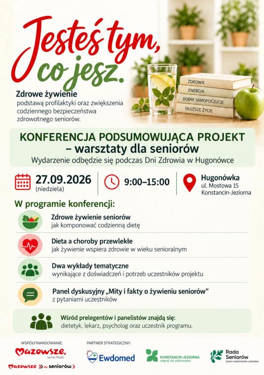 Plakat konferencji „Jesteś tym, co jesz” w ramach Dni Zdrowia w Hugonówce (27.09.2026 r., godz. 9:00–15:00, ul. Mostowa 15). Prezentuje program wykładów i panelu o zdrowym żywieniu seniorów na tle szklanki wody, jabłka i książek o zdrowiu. Na dole widnieją logotypy partnerów.