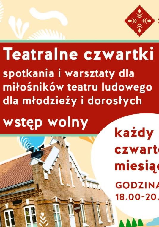 Plakat promujący cykl „Teatralne czwartki” w Muzeum Wycinanki. Na jasnym tle z motywami wycinanek umieszczono czerwone pole z napisem: „Teatralne czwartki – spotkania i warsztaty dla miłośników teatru ludowego dla młodzieży i dorosłych, wstęp wolny”. W białym kółku po prawej stronie widnieje informacja: „każdy 1-szy czwartek miesiąca, godzina 18.00–20.00”. W lewym dolnym rogu znajduje się ilustracja budynku Muzeum Wycinanki.