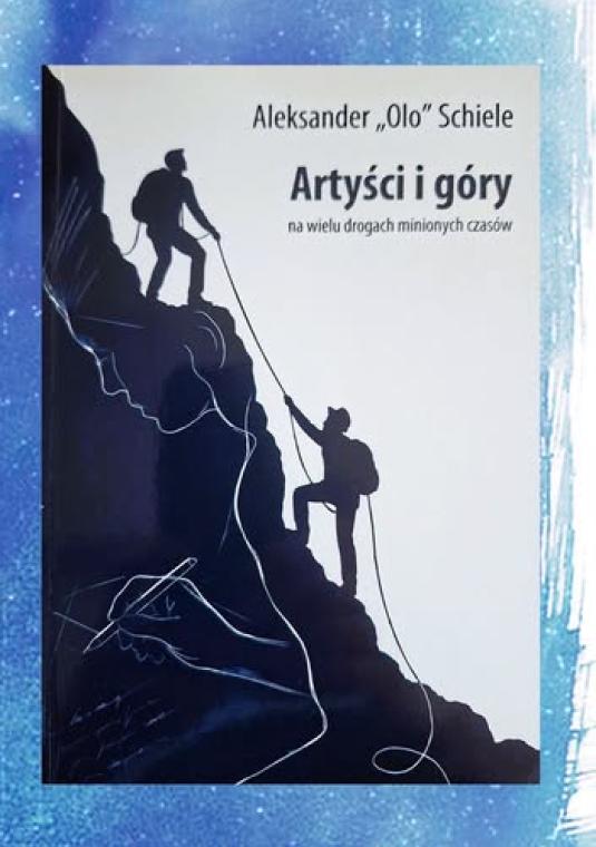 Grafika promująca wydarzenie z cyklu „Spotkania z historią”. Po lewej stronie, na niebieskim tle z fakturą archiwalnego zdjęcia, znajduje się twarz mężczyzny oraz stylizowany napis „Spotkania z historią”. Po prawej stronie widnieje okładka książki Aleksandra „Ola” Schiele pt. „Artyści i góry. Na wielu drogach minionych czasów”, przedstawiająca sylwetki taterników wspinających się po skale.