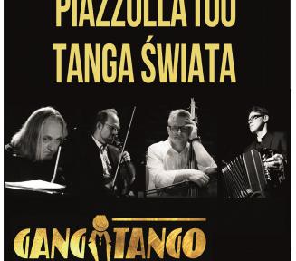 Plakat, na czarnym tle u góry tytuł Piazzola 100 Tanga Świata, pod nim czarno białe zdję-cia wykonawców, pod nimi logotyp zespołu Gang Tango, pod nim nazwiska kompozytorów wyko-nywanych utworów.