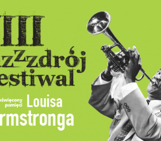 Plakat promujący Jazz Zdrój Festiwal. Zielone tło, w prawym rogu czarno-białe zdjęcie Louisa Armstronga, który gra na trąbce. 