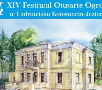 Plakat. Na górze na niebieskim tle biały napis czternasty Festiwal Otwarte Ogrody w Uzdrowisku Konstancin-Jeziorna. Poniżej obraz willi Kamilin namalowany farbami. Pod spodem treść, która nawiązuje do artykułu.