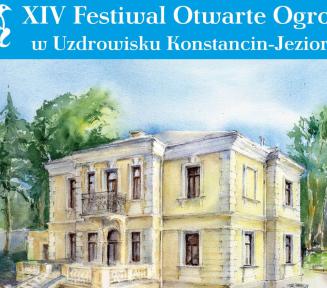 Plakat. Na górze na niebieskim tle biały napis czternasty Festiwal Otwarte Ogrody w Uzdrowisku Konstancin-Jeziorna. Poniżej obraz willi Kamilin namalowany farbami. Pod spodem treść, która nawiązuje do artykułu.