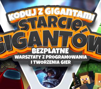 Grafika: Duży napis Koduj z Gigantami, Starcie Gigantów, Bezpłatne warsztaty z programowania i tworzenia gier. Na dole są trzy postacie z gier – czerwona postać, mężczyzna w kapturze i dwie postacie, które mają kwadratowe głowy.