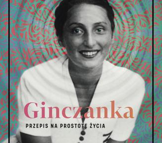 Plakat promujący spektakl „Ginczanka. Przepis na prostotę życia".