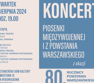 Plakat promujący koncert z okazji 80. rocznicy Powstania Warszawskiego, treść ujęta jest w artykule.