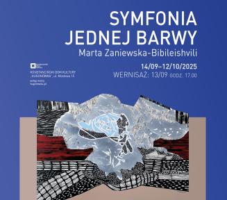 Plakat wernisażu z informacjami „Symfonia jednej barwy” Marty Zaniewskiej-Bibileishvili