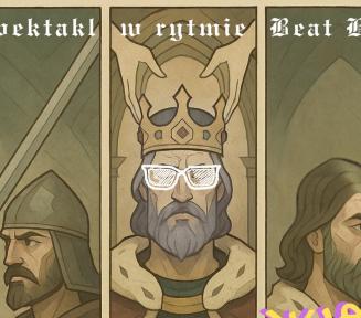 plakat spektaklu król i rycerze, na górze napis: spektakl w rytmie beat box