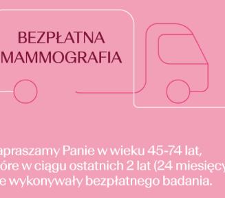 Plakat w kolorze różowym informujący o bezpłatnych badaniach mammograficznych w mammobusie firmy Salve. Na górze znajduje się konturowy rysunek ciężarówki (mammobusu), w który wpisano hasło „BEZPŁATNA MAMMOGRAFIA”.