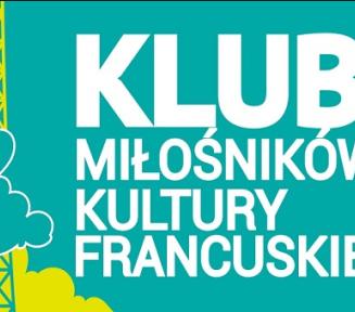 plakat spotkania: biały napis na turkusowym tle: Klub Miłośników Kultury Francuskiej