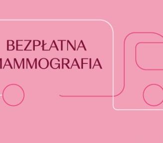 Plakat w kolorze różowym informujący o bezpłatnych badaniach mammograficznych w mammobusie firmy Salve. Na górze znajduje się konturowy rysunek ciężarówki (mammobusu), w który wpisano hasło „BEZPŁATNA MAMMOGRAFIA”.