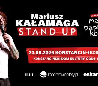 Plakat występów stand-up Mariusza Kałamagi z programem „Mamo! Papier się kończy!”. Występ odbędzie się 23.09.2026 r. o godz. 19.00 w Konstancińskim Domu Kultury w Konstancinie-Jeziornie.